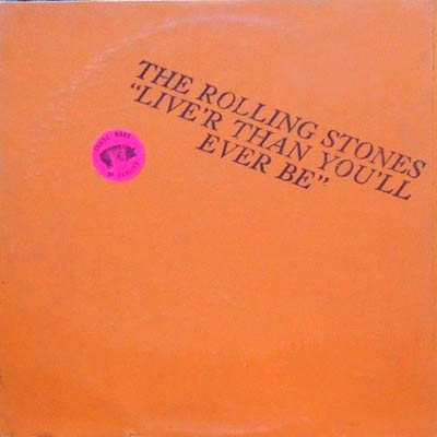 The Rolling Stones "Live R Than You'll Ever Be"